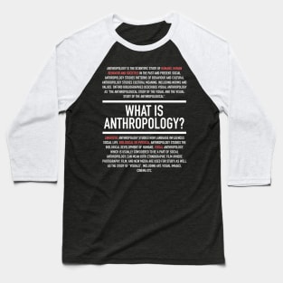 Anthropology Defined - Anthropologist Baseball T-Shirt